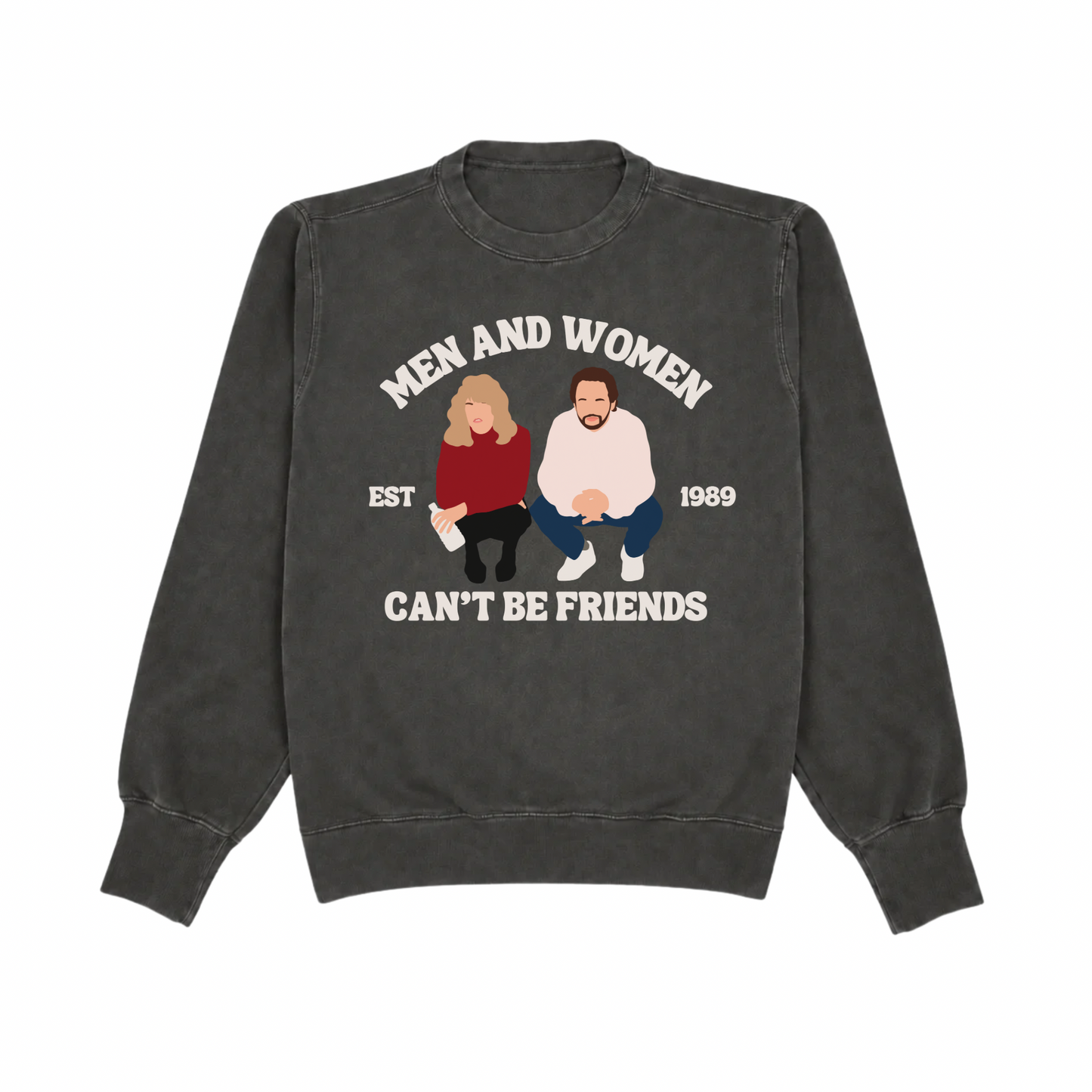 Men & Women Can’t Be Friends Crew