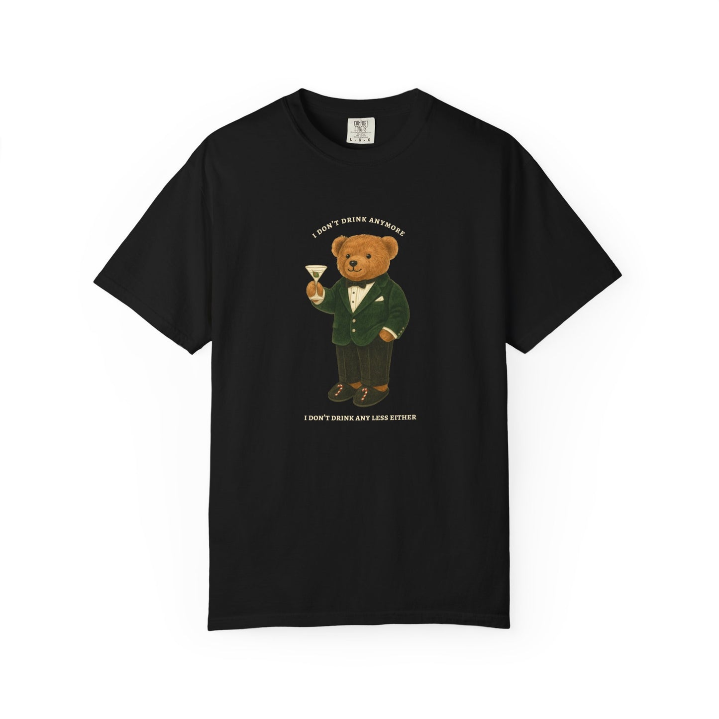 I Don't Drink Any Less Bear Tee