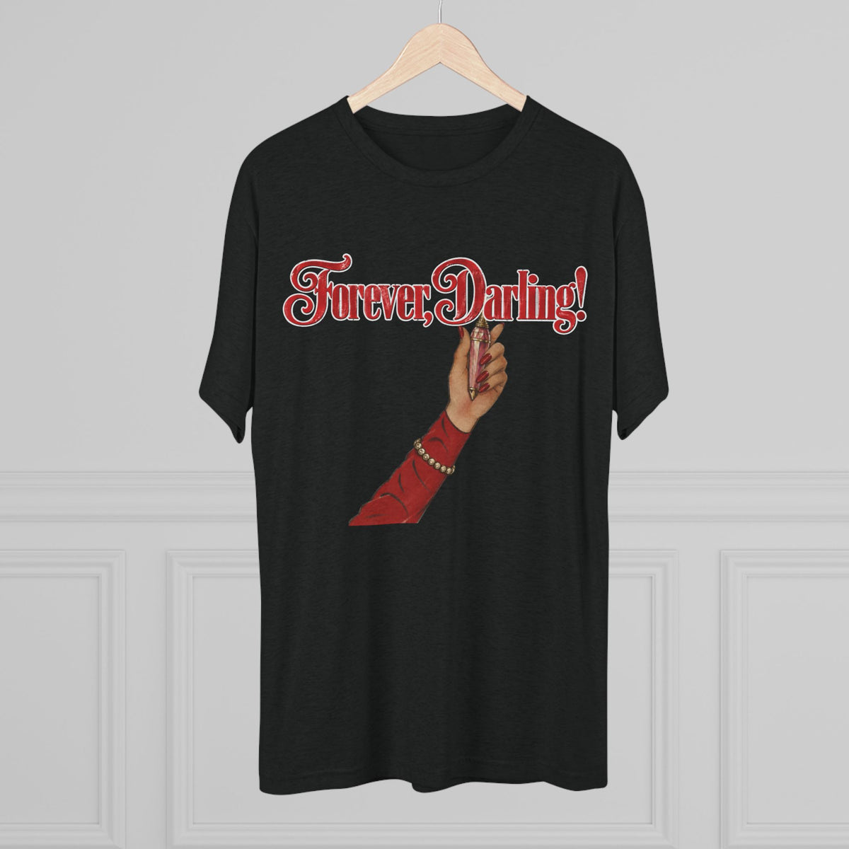 Forever, Darling! Tri-Blend Tee