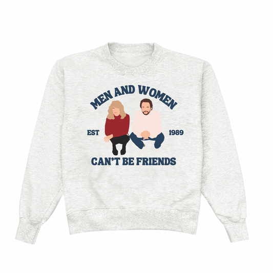 Men & Women Can’t Be Friends Crew