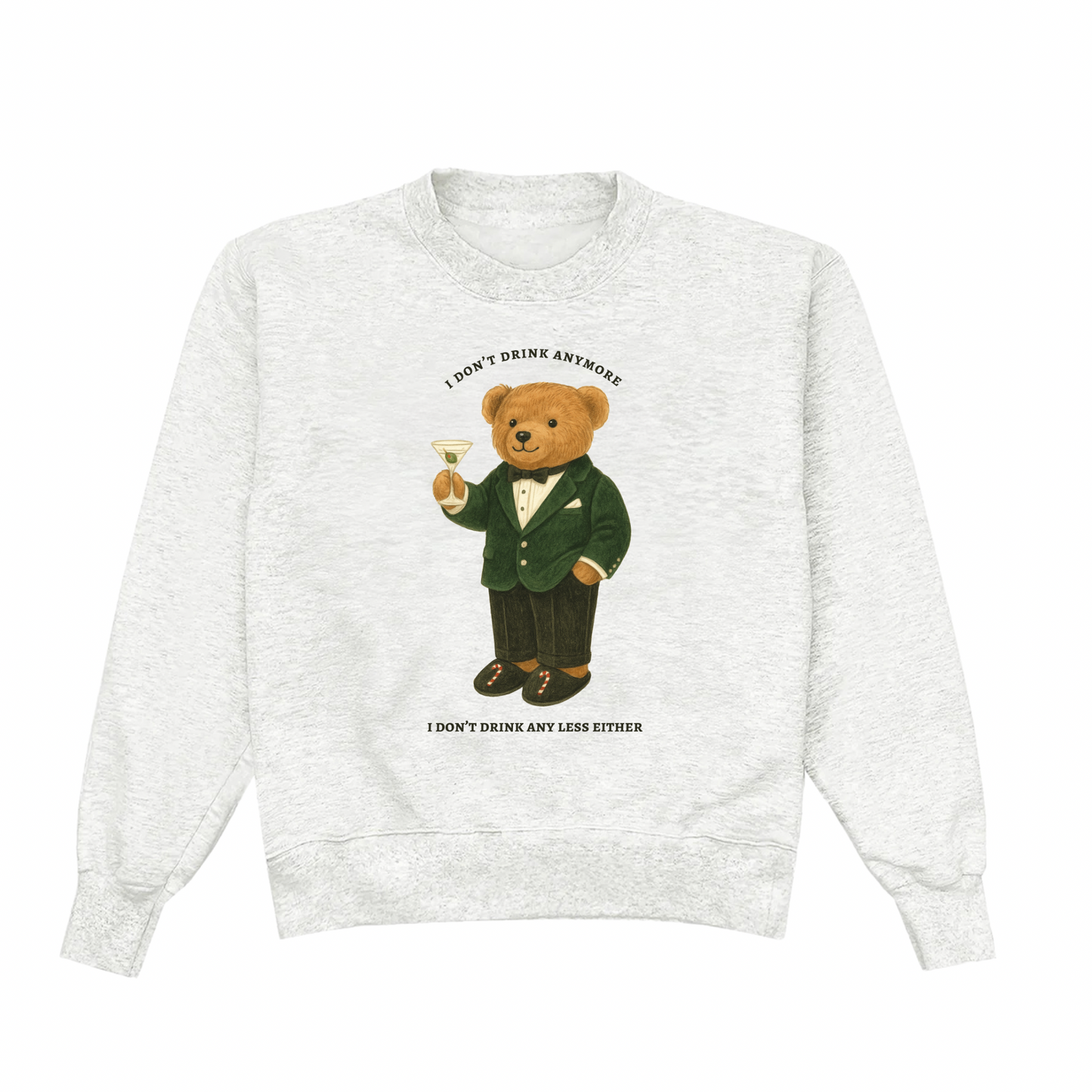 I Don't Drink Any Less Bear Crew