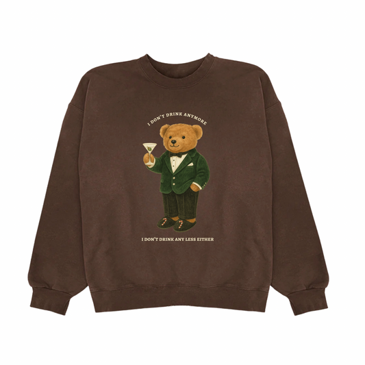 I Don't Drink Any Less Bear Crew