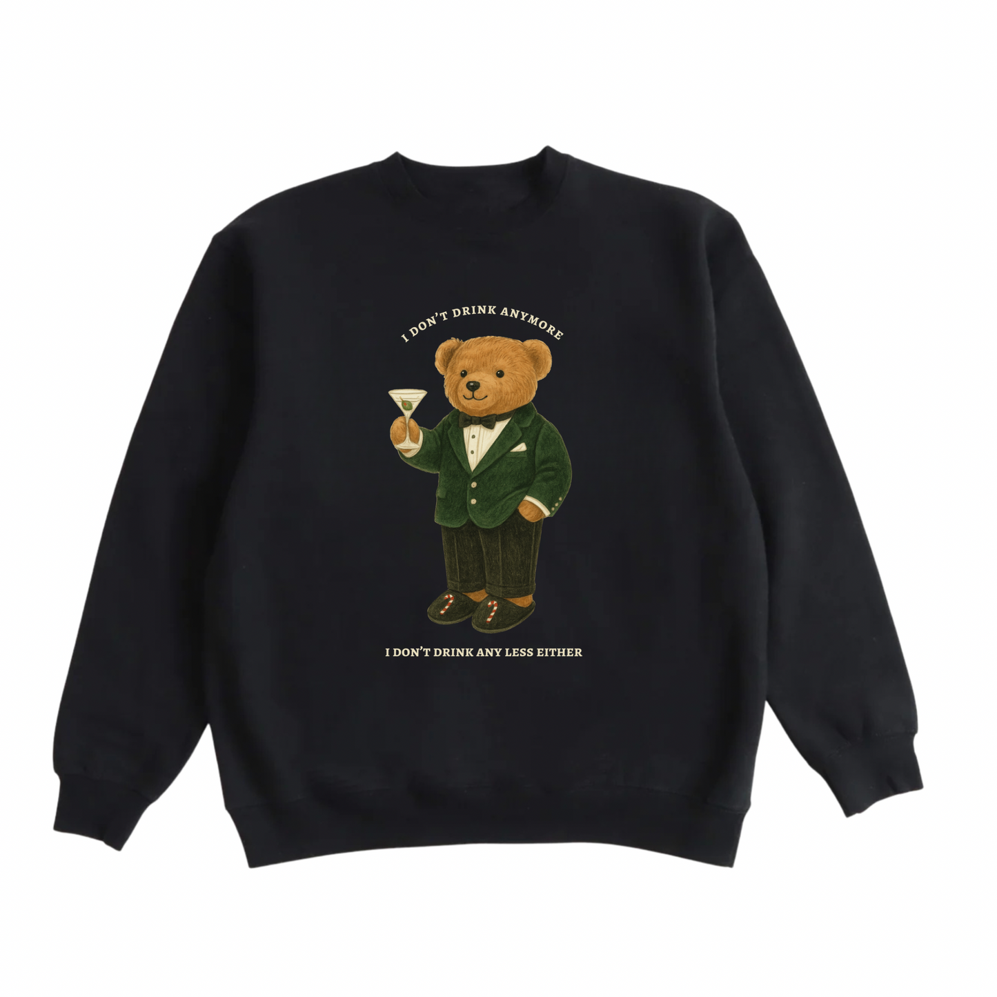 I Don't Drink Any Less Bear Crew