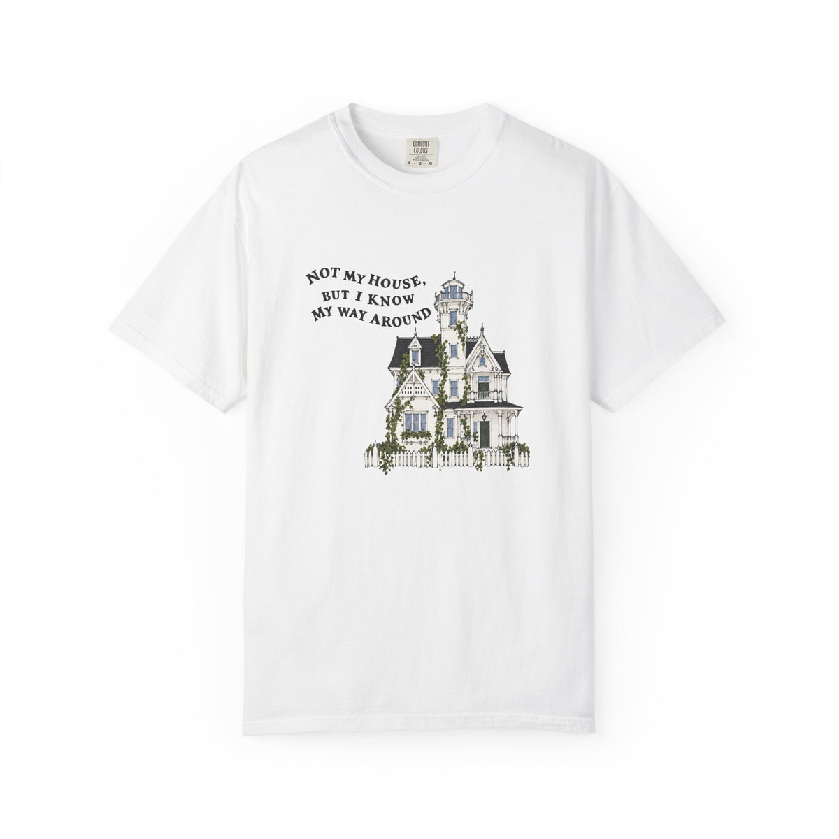 Not My House Tee