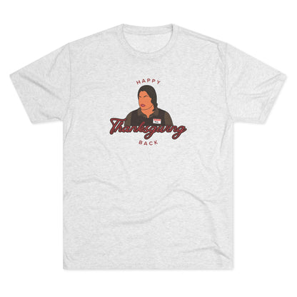 Happy Thanksgiving Back Tri-Blend Tee